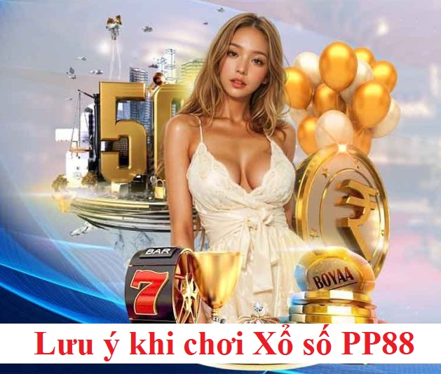 Một số câu hỏi khi chơi Xổ số PP88